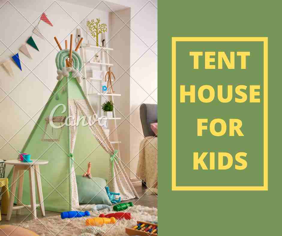TENT HOUSE FOR KIDS