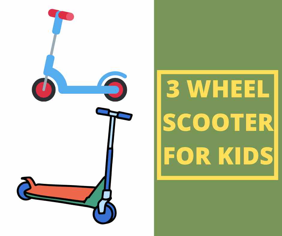 3 Wheel scooter for kids